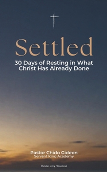 Paperback Settled: 30 Days of Resting In What Christ Has Already Done Book