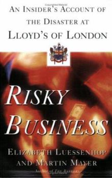 Hardcover Risky Business: An Insider's Account of the Disaster at Lloyd's of London Book