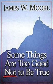 Paperback Some Things Are Too Good Not to Be True Book