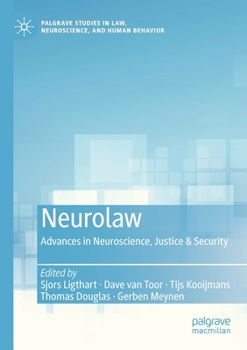 Paperback Neurolaw: Advances in Neuroscience, Justice & Security Book