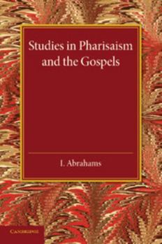 Paperback Studies in Pharisaism and the Gospels: Volume 1 Book