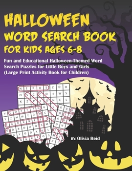 Paperback Halloween Word Search Book For Kids Ages 6-8: Fun and Educational Halloween-Themed Word Search Puzzle Games for Little Boys and Girls (Large Print Act Book