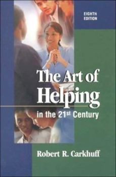 Paperback Art of Helping in the 21st Century: Book