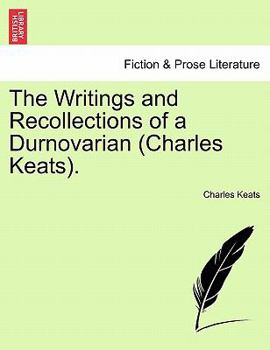 Paperback The Writings and Recollections of a Durnovarian (Charles Keats). Book
