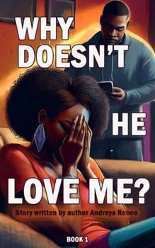Paperback Why Doesn't He Love Me? Book