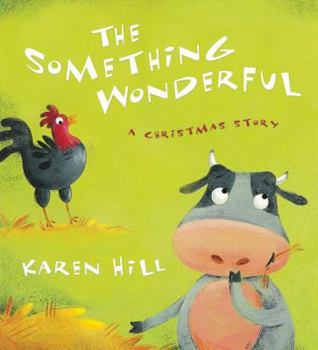 Hardcover The Something Wonderful: A Christmas Story Book