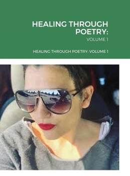 Hardcover Healing Through Poetry: Volume 1 Book