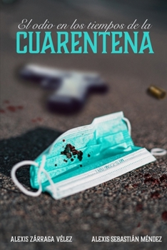 Paperback El odio en los tiempos de la cuarentena [Spanish] Book