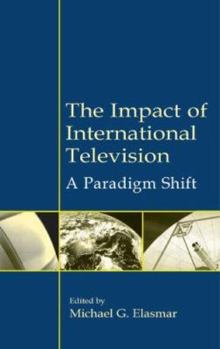 Paperback The Impact of International Television: A Paradigm Shift Book