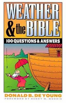Paperback Weather and the Bible: 100 Questions & Answers Book