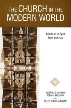 Paperback The Church in the Modern World: Gaudium Et Spes Then and Now Book