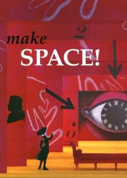 Hardcover Make Space!: Design for Theatre and Alternative Spaces Book