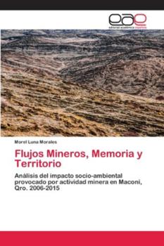 Paperback Flujos Mineros, Memoria y Territorio [Spanish] Book