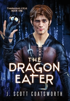 The Dragon Eater (The Tharassas Cycle) - Book #1 of the Tharassas Cycle