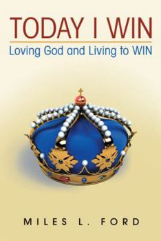 Paperback Today I Win: Loving God and Living to WIN Book