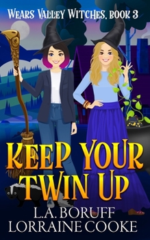 Keep Your Twin Up (Wears Valley Witches) - Book #3 of the Wears Valley Witches