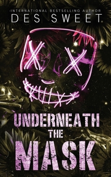 Paperback Underneath the Mask: A masked stalker romance Book