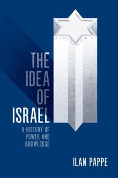 Hardcover The Idea of Israel: A History of Power and Knowledge Book