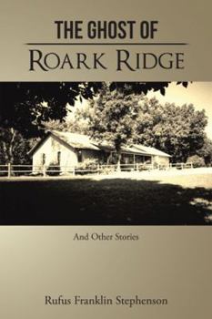 Paperback The Ghost of Roark Ridge: And Other Stories Book