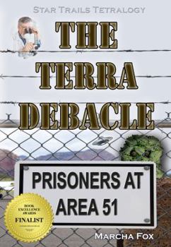 Paperback The Terra Debacle: Prisoners at Area 51 Book