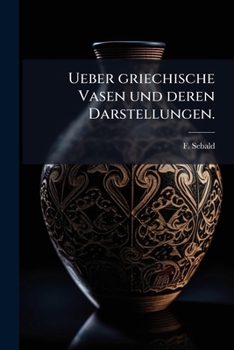 Paperback Ueber griechische Vasen und deren Darstellungen. [German] Book