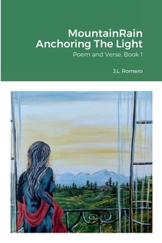 Paperback MountainRain Anchoring The Light: Poem and Verse, Book 1 Book