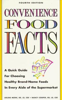 Paperback Convenience Food Facts: A Quick Guide to the Best Food Choices in Every Aisle of the Grocery Store Fourth Edition Book
