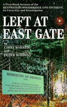 Paperback Left at East Gate: A First-Hand Account of the Bentwaters-Woodbridge UFO Incident, Its Cover-Up and Investigation Book