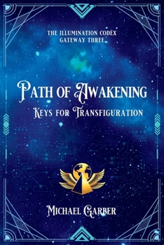 Paperback Path of Awakening: Keys for Transfiguration Book