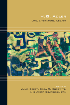 H. G. Adler: Life, Literature, Legacy - Book  of the Cultural Expressions of World War II
