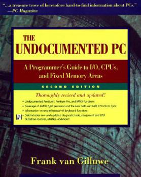 Paperback The Undocumented PC: A Programmer's Guide to I/O, CPUs, and Fixed Memory Areas Book