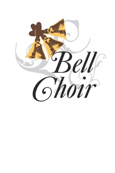 Paperback Bell Choir Beautiful Design 120 Page Notebook Lined Journal for Bell Choir Members Book