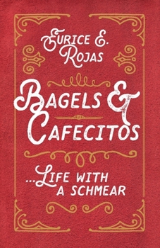 Paperback Bagels & Cafecitos: ... Life with a Schmear Book