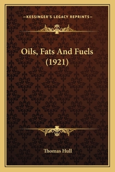 Paperback Oils, Fats And Fuels (1921) Book