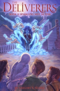 Paperback The Deliverers 4: Sparkling Mist of Time Book