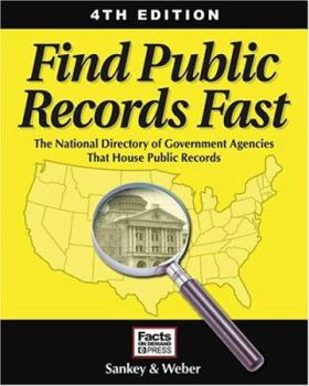 Paperback Find Public Records Fast: The National Directory of Government Agencies That House Public Records Book