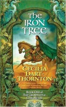 The Iron Tree: The Crowthistle Chronicles, Book 1 - Book #1 of the Crowthistle Chronicles