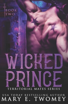 Wicked Prince: A Paranormal Royal Romance (Territorial Mates Book 2) - Book #2 of the Territorial Mates