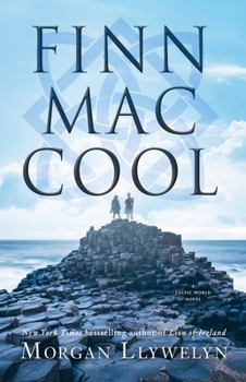 Finn Mac Cool - Book #4 of the Celtic World of Morgan Llywelyn