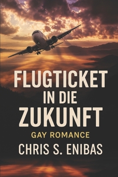 Paperback Flugticket in die Zukunft: Gay-Romance [German] Book