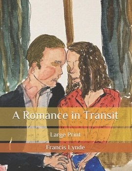 Paperback A Romance in Transit: Large Print Book