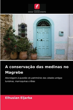 Paperback A conservação das medinas no Magrebe [Portuguese] Book