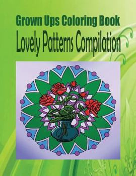 Paperback Grown Ups Coloring Book Lovely Patterns Compilation Book