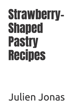 Paperback Strawberry-Shaped Pastry Recipes Book