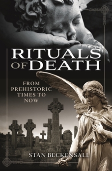 Hardcover Rituals of Death: From Prehistoric Times to Now Book