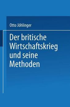 Paperback Der Britische Wirtschaftskrieg Und Seine Methoden [German] Book
