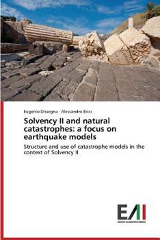 Paperback Solvency II and Natural Catastrophes: A Focus on Earthquake Models Book