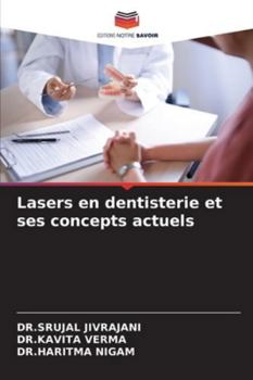 Lasers en dentisterie et ses concepts actuels (French Edition)