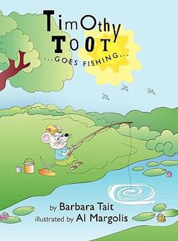 Hardcover Timothy Toot...Goes Fishing... Book