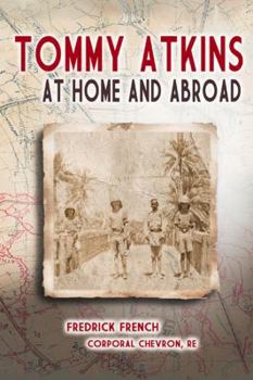 Paperback Tommy Atkins at Home and Abroad Book